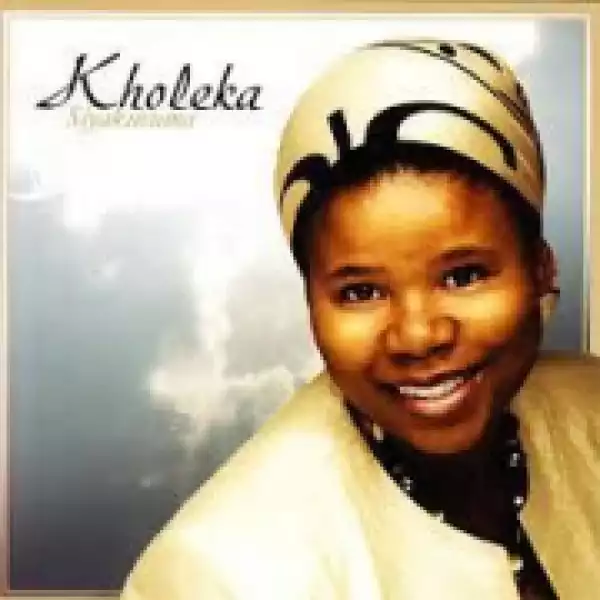 Kholeka - Ewe Siyakuvuma